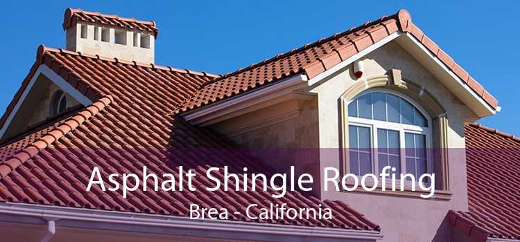Asphalt Shingle Roofing Brea - California
