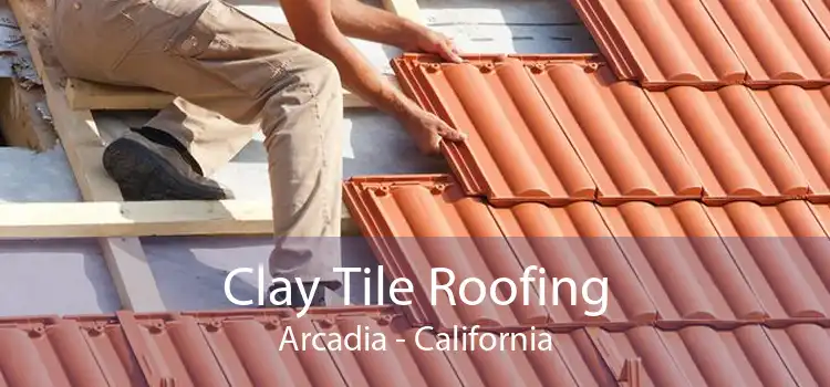 Clay Tile Roofing Arcadia - California