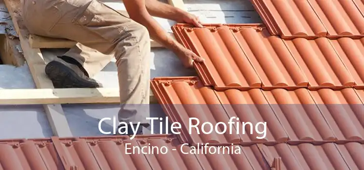 Clay Tile Roofing Encino - California