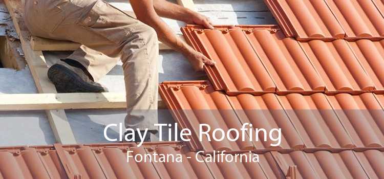 Clay Tile Roofing Fontana - California
