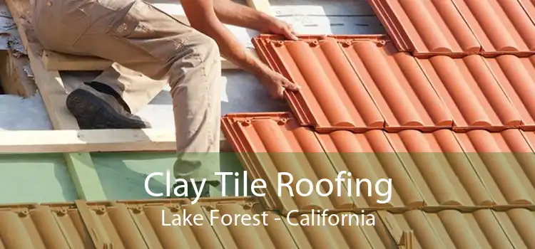 Clay Tile Roofing Lake Forest - California