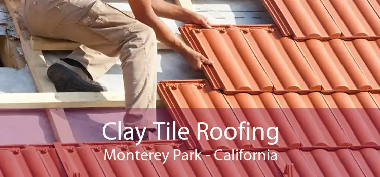 Clay Tile Roofing Monterey Park - California