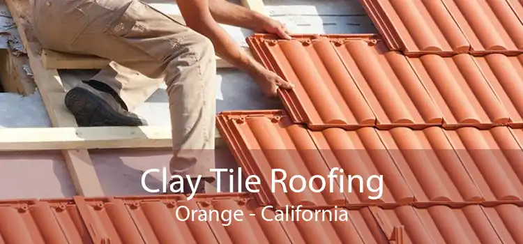 Clay Tile Roofing Orange - California