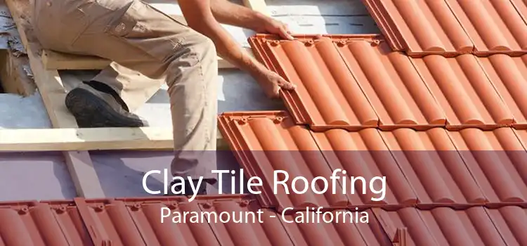 Clay Tile Roofing Paramount - California