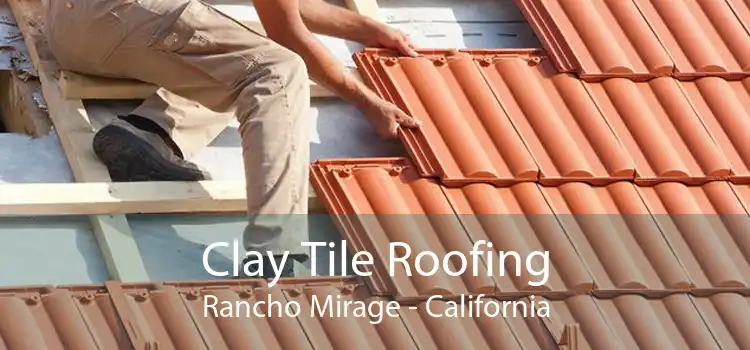 Clay Tile Roofing Rancho Mirage - California