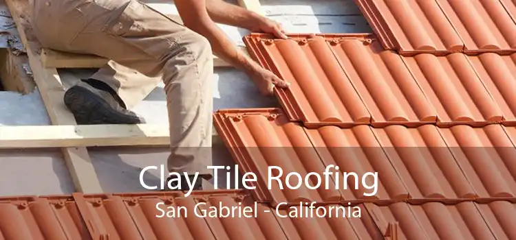 Clay Tile Roofing San Gabriel - California