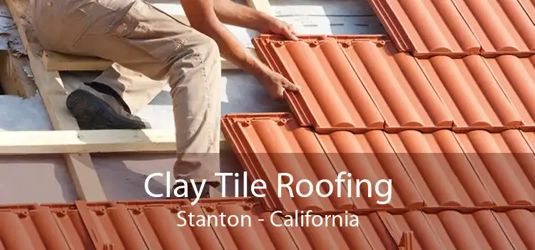 Clay Tile Roofing Stanton - California