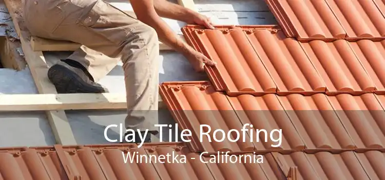 Clay Tile Roofing Winnetka - California