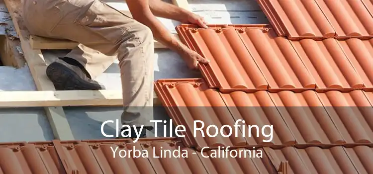 Clay Tile Roofing Yorba Linda - California