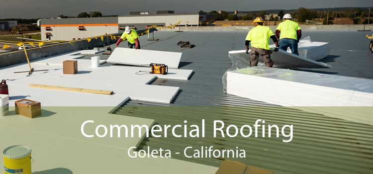 Commercial Roofing Goleta - California