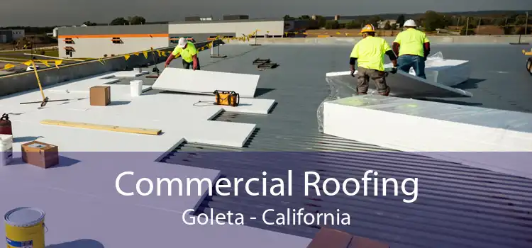 Commercial Roofing Goleta - California