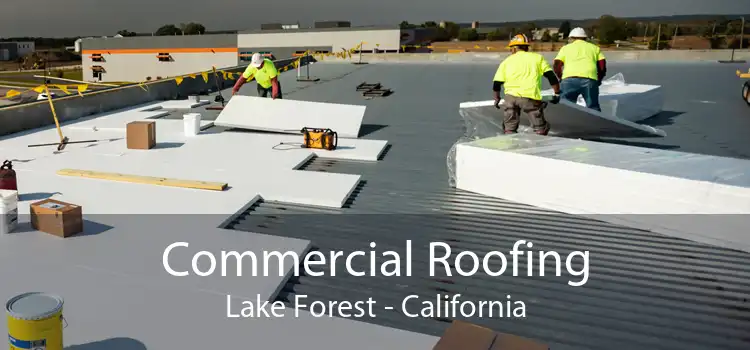 Commercial Roofing Lake Forest - California