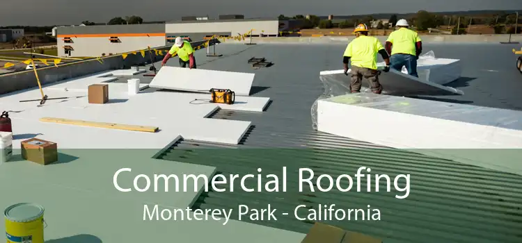 Commercial Roofing Monterey Park - California