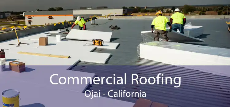 Commercial Roofing Ojai - California