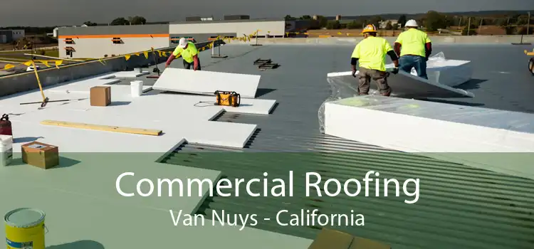 Commercial Roofing Van Nuys - California