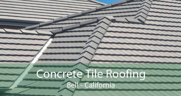 Concrete Tile Roofing Bell - California