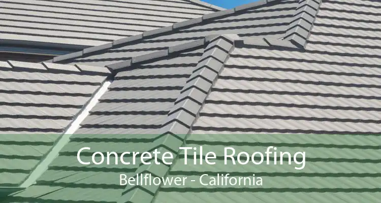 Concrete Tile Roofing Bellflower - California