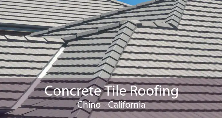 Concrete Tile Roofing Chino - California