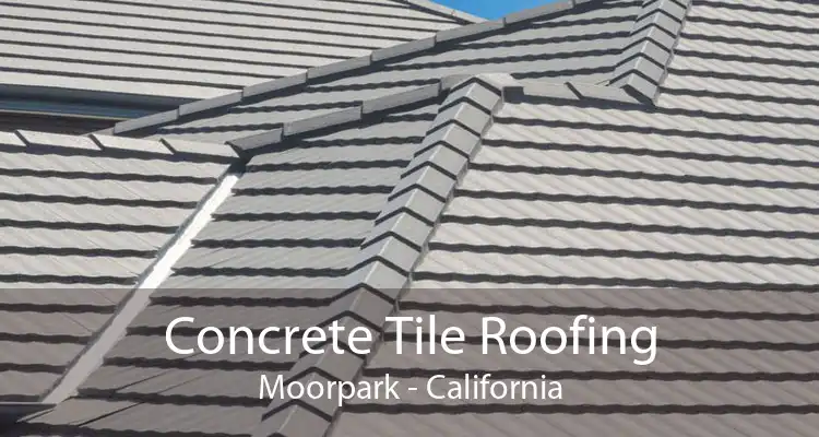 Concrete Tile Roofing Moorpark - California