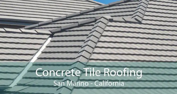 Concrete Tile Roofing San Marino - California