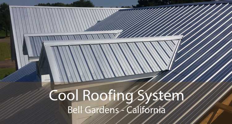 Cool Roofing System Bell Gardens - California