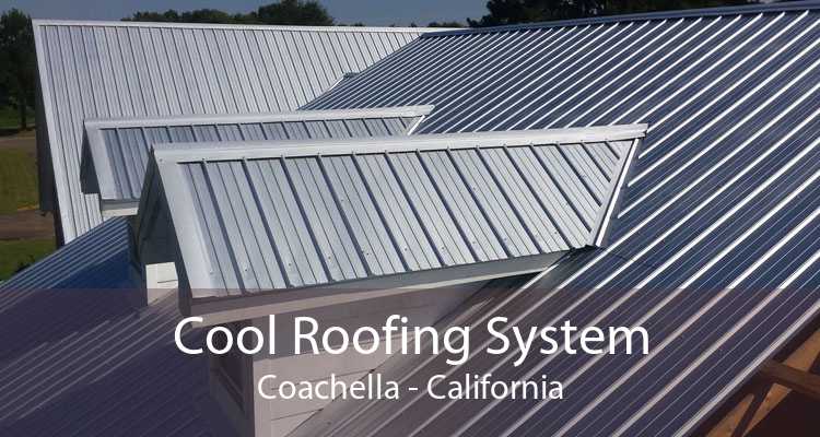 Cool Roofing System Coachella - California