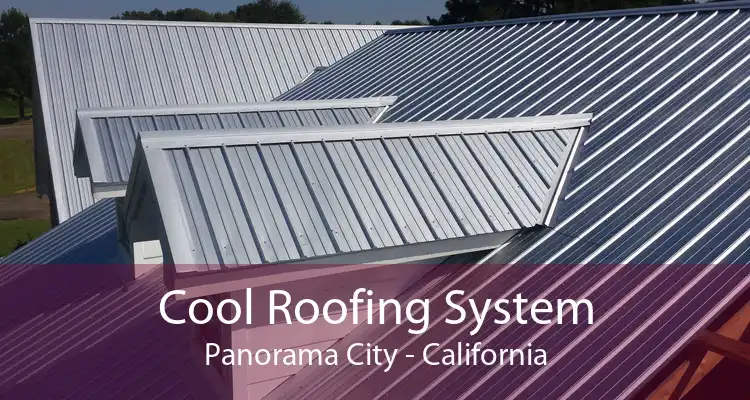Cool Roofing System Panorama City - California