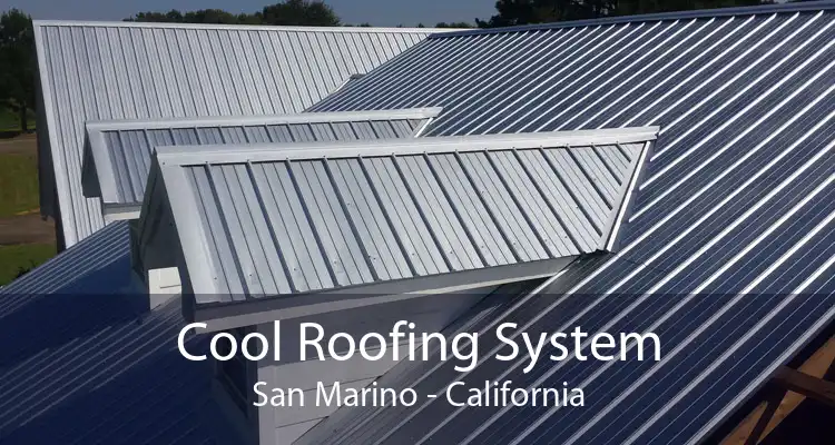 Cool Roofing System San Marino - California