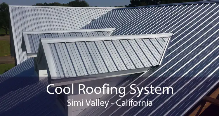 Cool Roofing System Simi Valley - California