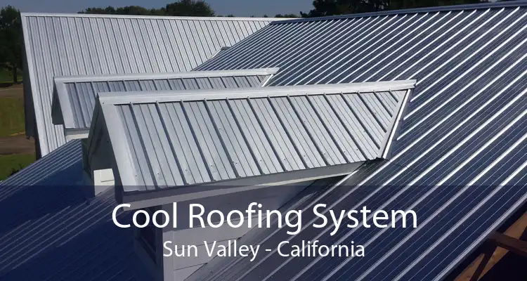 Cool Roofing System Sun Valley - California