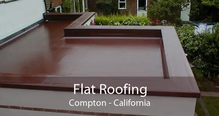 Flat Roofing Compton - California