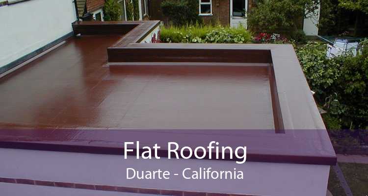 Flat Roofing Duarte - California