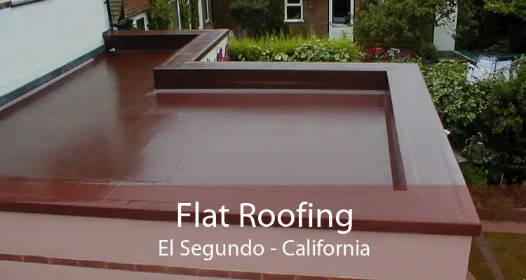 Flat Roofing El Segundo - California