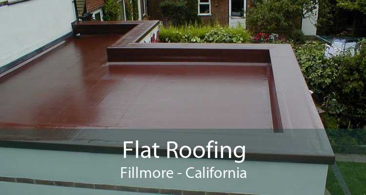 Flat Roofing Fillmore - California