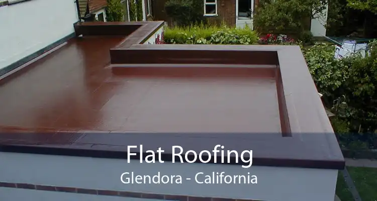 Flat Roofing Glendora - California