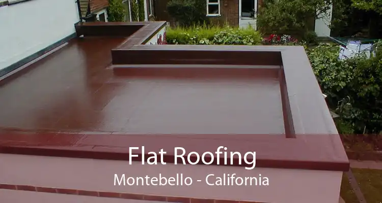 Flat Roofing Montebello - California