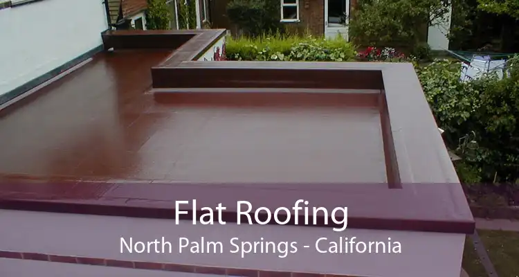 Flat Roofing North Palm Springs - California