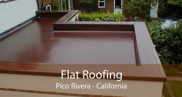 Flat Roofing Pico Rivera - California