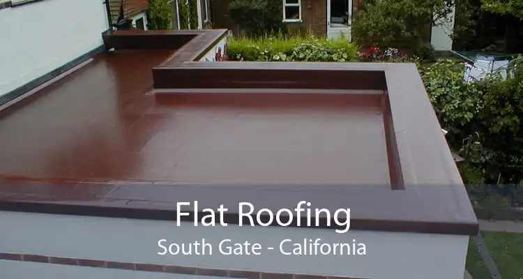 Flat Roofing South Gate - California