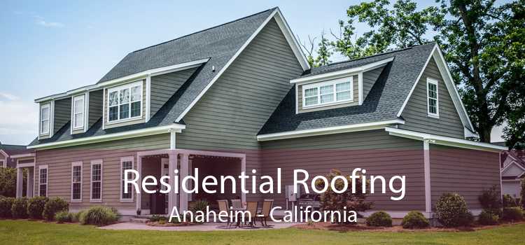 Residential Roofing Anaheim - California