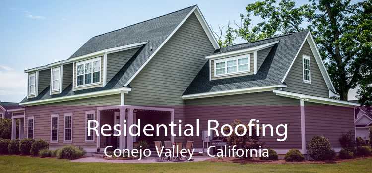 Residential Roofing Conejo Valley - California