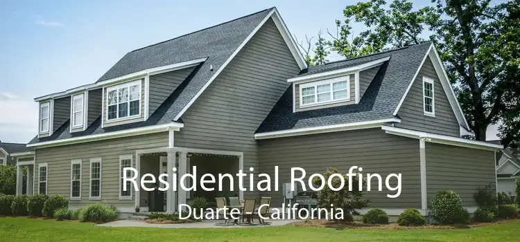 Residential Roofing Duarte - California