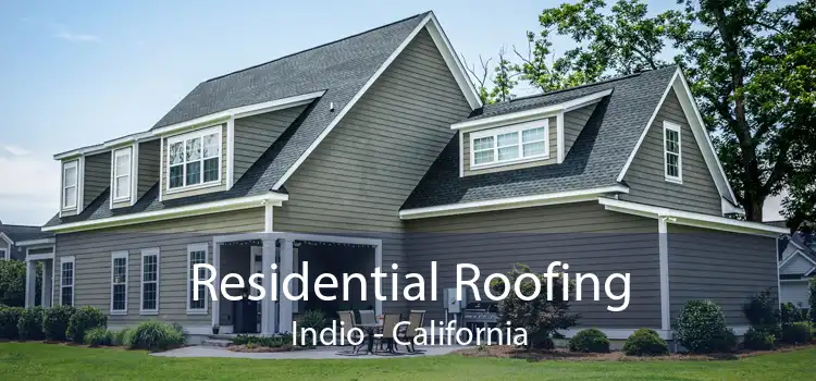 Residential Roofing Indio - California