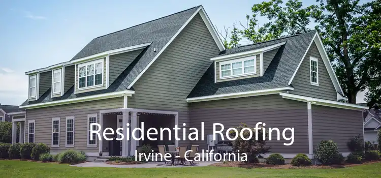 Residential Roofing Irvine - California