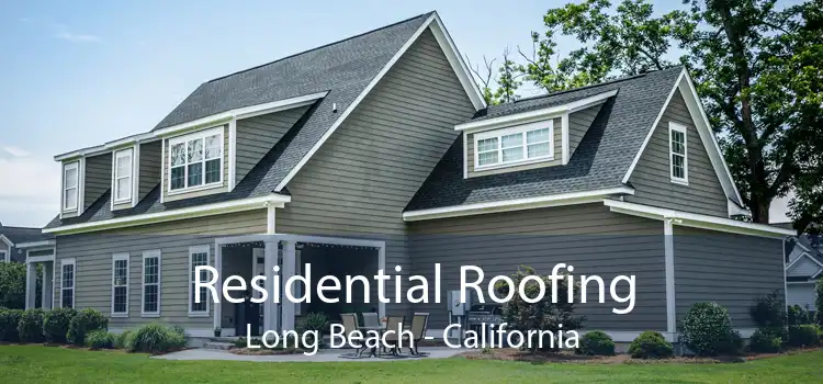 Residential Roofing Long Beach - California