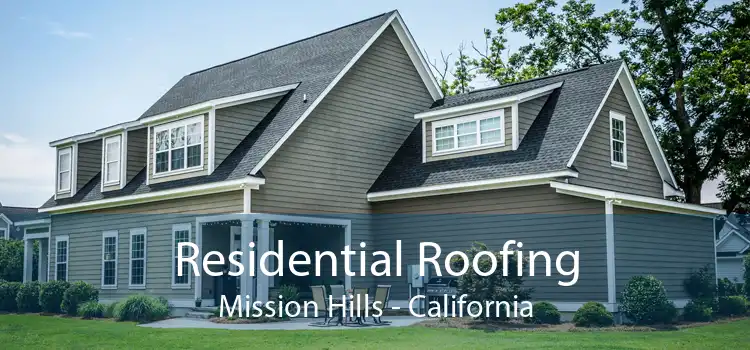 Residential Roofing Mission Hills - California