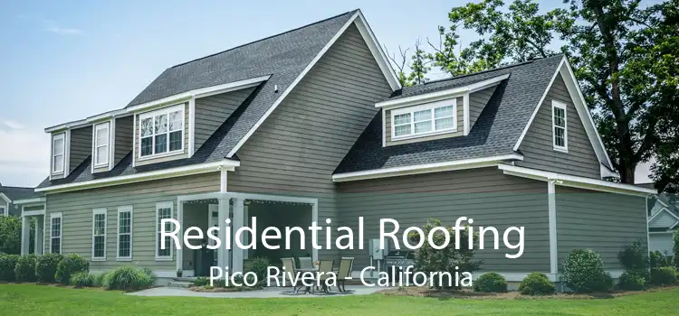 Residential Roofing Pico Rivera - California