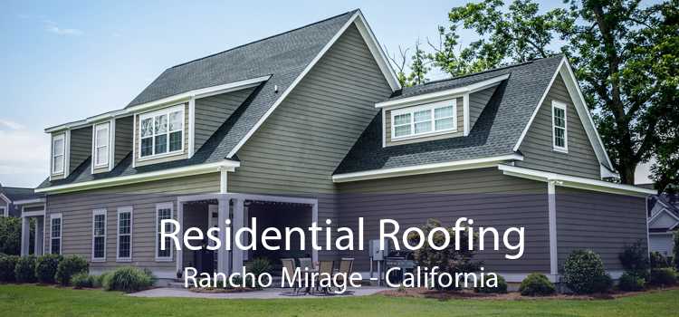Residential Roofing Rancho Mirage - California