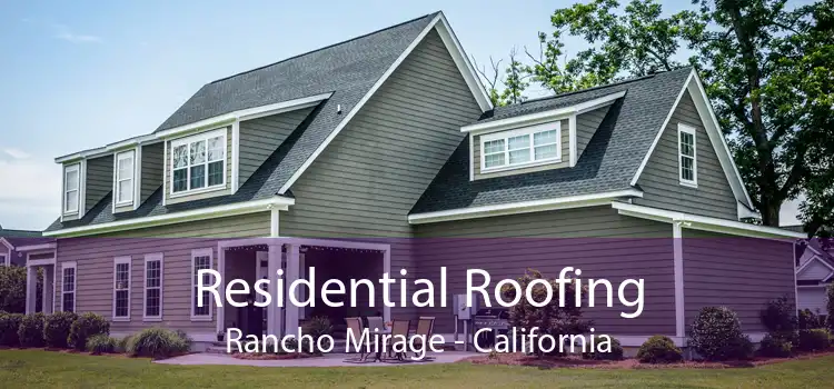 Residential Roofing Rancho Mirage - California