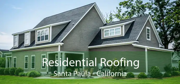 Residential Roofing Santa Paula - California
